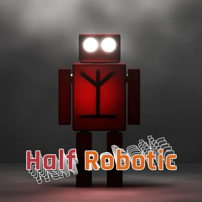 Song Half Robotic